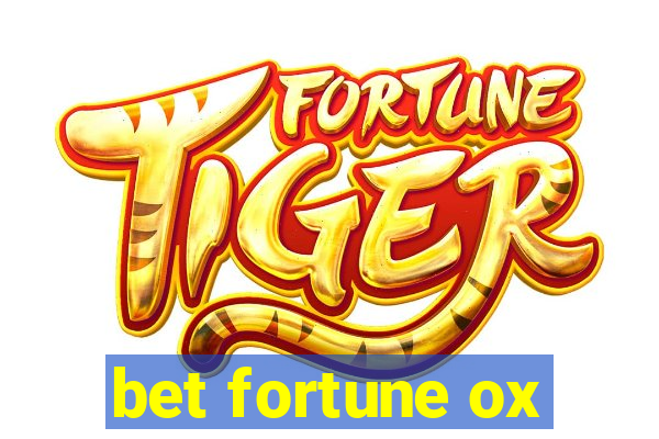 bet fortune ox